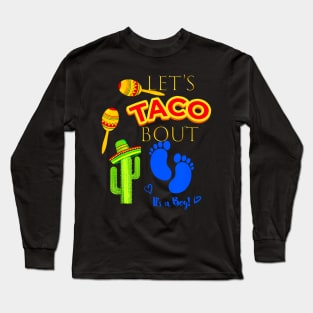 Lets Taco Bout - Mexican Fiesta Long Sleeve T-Shirt